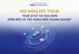 Hà Nội đối thoại với doanh nghiệp về những điểm mới của thuế GTGT và hóa đơn