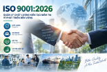 ISO 9001:2026 - xây dựng niềm tin từ nền tảng quản lý chất lượng