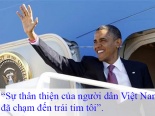 Những phát ngôn gây xúc động của Tổng thống Obama tại Việt Nam