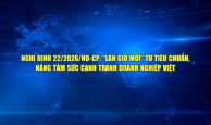 Nghị định 22/2026/NĐ-CP: 'Làn gió mới' từ tiêu chuẩn, nâng tầm sức cạnh tranh doanh nghiệp Việt