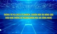 Thông tư 45/2025/TT-BKHCN: Chuẩn hóa, nâng cao hiệu quả thống kê ngành khoa học và công nghệ