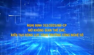 Nghị định 353/2025/NĐ-CP: Mở không gian thể chế, kiến tạo động lực tăng trưởng công nghệ số