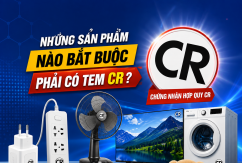 Những sản phẩm nào bắt buộc phải có tem CR?