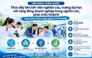 Thúc đẩy liên kết viện - trường - doanh nghiệp trong nghiên cứu, phát triển KH&CN