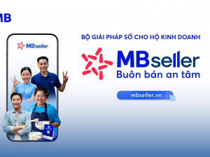 MB Seller - Bộ giải pháp số cho hộ kinh doanh buôn bán an tâm