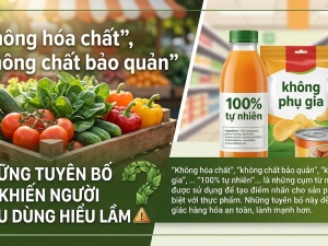 'Không hóa chất', 'không chất bảo quản': Cẩn trọng những lời quảng cáo dễ gây hiểu lầm