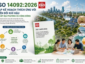 ISO 14092:2026: Khung chuẩn quốc tế cho thích ứng khí hậu cấp địa phương