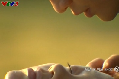 Phim 'Vừa đi vừa khóc' thêm nhiều kịch tính mới