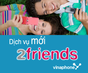 VinaPhone thay đổi đăng ký sử dụng dịch vụ 2Friends