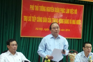 Phó Thủ tướng Nguyễn Xuân Phúc trực tiếp chỉ đạo giải quyết khiếu nại kéo dài