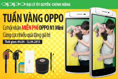 Tuần vàng OPPO - Mua điện thoại, nhận OPPO N1 mini