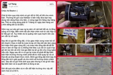 Làm vỡ hàng, chuyển phát nhanh Vietstar hay khách có lỗi?