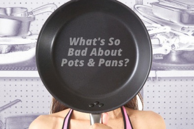 Ném bỏ những dụng cụ nhà bếp này ngay nếu không muốn chết sớm