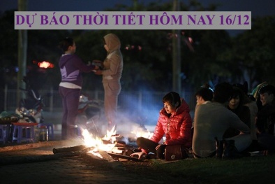 Dự báo thời tiết hôm nay 16/12: Tin gió mùa đông bắc và mưa lớn ở Trung bộ
