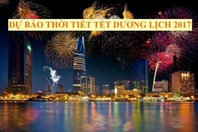 Dự báo thời tiết Tết Dương lịch 2017: Bắc bộ đón năm mới trong thời tiết thuận lợi