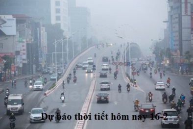 Dự báo thời tiết hôm nay 16/2: Hà Nội sáng sớm có sương mù, trưa chiều hửng nắng