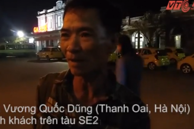 Video: Nhân chứng kể lại giây phút sinh tử khi tàu SE2 lật nhào