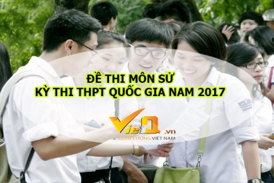Đề thi môn Lịch sử kỳ thi THPT Quốc gia 2017 chính thức