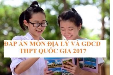 Đáp án môn Địa lý và Giáo dục công dân THPT Quốc gia chính xác nhất