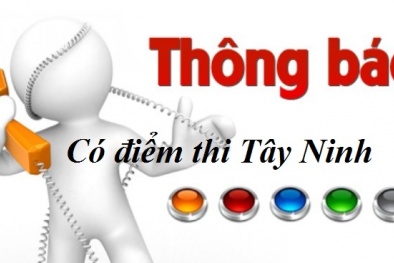 Tây Ninh chính thức công bố điểm thi THPT quốc gia 2017