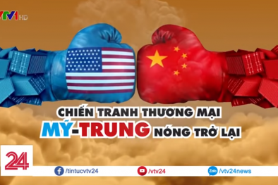 Cuộc chiến thương mại Mỹ - Trung: Ván cờ chưa ngã ngũ