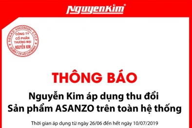 Gỡ tivi Asanzo khỏi kệ, cho khách đổi tivi mới: Nguyễn Kim ‘hời’ lớn, Asanzo thiệt nặng