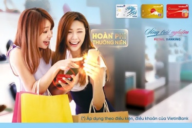 Ưu đãi hoàn phí thường niên cho chủ thẻ tín dụng quốc tế VietinBank