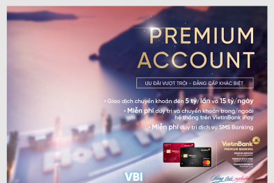 Premium Account của VietinBank- Lợi ích vượt trội dành riêng cho khách hàng VIP 