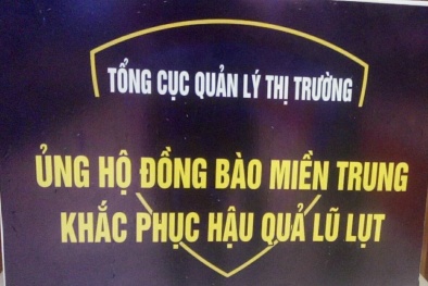 Tổng cục Quản lý Thị trường nhận được gần 1,6 tỷ đồng sau 3 ngày phát động chiến dịch ủng hộ miền Trung