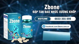 Viên uống Zbone quảng cáo “nổ” công dụng, lừa dối người tiêu dùng?