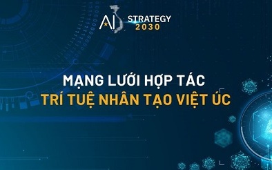 Chính thức khởi động mạng lưới hợp tác về trí tuệ nhân tạo Việt Nam - Australia