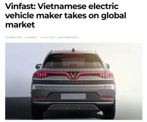 Truyền thông quốc tế: VinFast chọn đúng 'thời điểm vàng' để tiến vào Mỹ