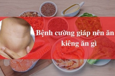Các loại thực phẩm người mắc bệnh cường giáp nên tránh