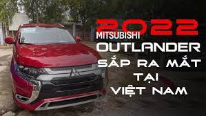 Ngắm Mitsubishi Outlander 2022 sắp ra mắt Việt Nam: Thêm nhiều trang bị nâng cấp
