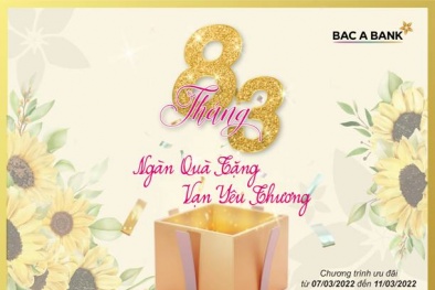 BAC A BANK gửi ngàn quà yêu thương tặng người xây tổ ấm nhân dịp 8/3