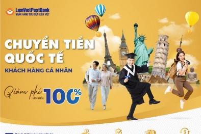 LienVietPostBank giảm phí lên đến 100% dịch vụ chuyển tiền quốc tế