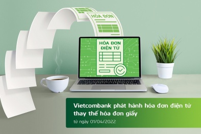 Vietcombank phát hành hóa đơn điện tử thay thế hóa đơn giấy từ ngày 01/04/2022