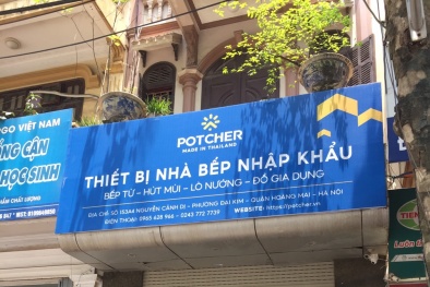 Thiết bị nhà bếp Potcher: Bán hàng thiếu minh bạch, chất lượng sản phẩm liệu có đảm bảo?