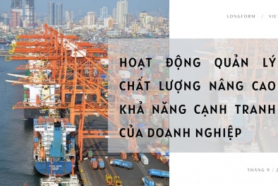 [Longform] Hoạt động quản lý chất lượng - nâng cao khả năng cạnh tranh của doanh nghiệp