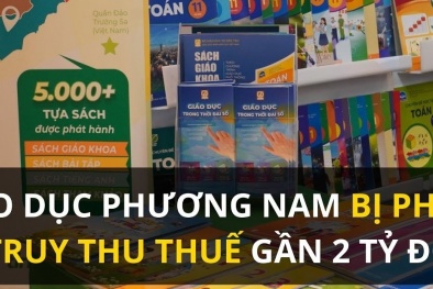 Công ty CP Đầu tư và Phát triển Giáo dục Phương Nam bị phạt và truy thu gần 2 tỷ đồng 
