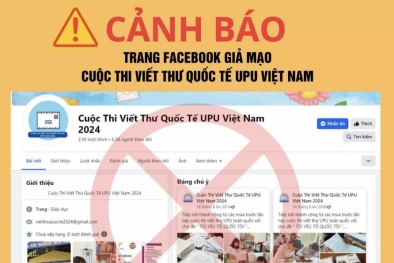 Cẩn trọng trước những trang fanpage giả mạo Cuộc thi Viết thư quốc tế UPU tại Việt Nam