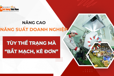 [Longform] Nâng cao năng suất doanh nghiệp - tuỳ thể trạng mà 'bắt mạch, kê đơn'