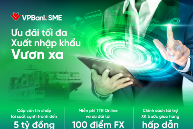 VPBank truyền thêm sức mạnh cho các doanh nghiệp xuất nhập khẩu