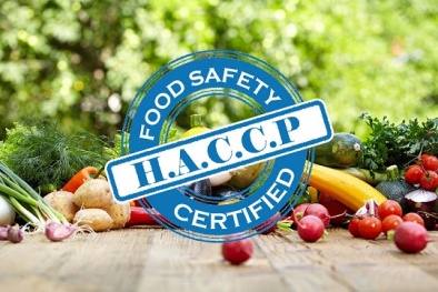 Tiêu chuẩn HACCP giúp doanh nghiệp thực phẩm cạnh tranh hiệu quả