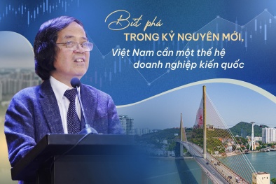 Bứt phá trong kỷ nguyên mới: Việt Nam cần một thế hệ doanh nghiệp kiến quốc