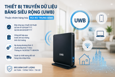 Thiết bị truyền dữ liệu băng siêu rộng phải công bố hợp quy trước khi lưu thông trên thị trường