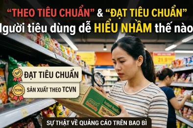 'Theo tiêu chuẩn' và 'đạt tiêu chuẩn': Người tiêu dùng dễ hiểu nhầm thế nào?