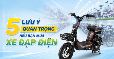 5 lưu ý khi mua xe đạp điện, tránh 'tiền mất tật mang'