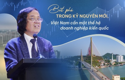Bứt phá trong kỷ nguyên mới: Việt Nam cần một thế hệ doanh nghiệp kiến quốc