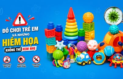 Đồ chơi trẻ em: Những hiểm họa không thể xem nhẹ
